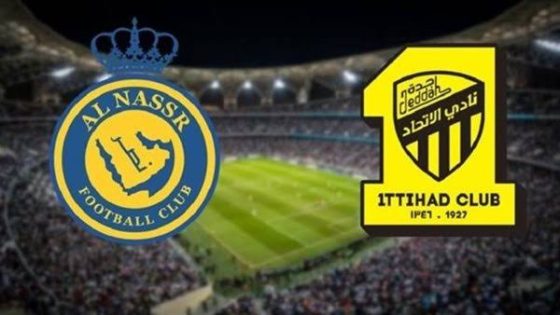 موعد مباراة النصر والاتحاد السعودي